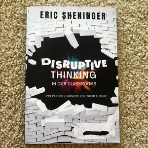 Disruptive Thinking Book by Eric Sheninger